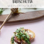 pinterest graphic with text overlay for bruschetta with prosciutto